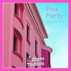 Pink Party - Commercial House Mix - January 2024