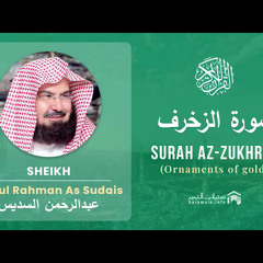 Quran 43   Surah Az Zukhruf سورة الزخرف   Sheikh Abdul Rahman As Sudais - With English Translation