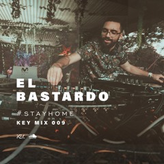 El Bastardo - #Stayhome - Key mix 009