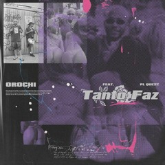 Orochi “TANTO FAZ” 🤷🏿‍♂️ feat. PL Quest (Prod. Kizzy)