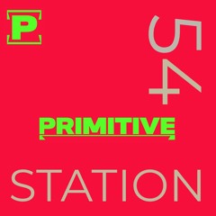 Dj Primitive STATION 54 Progressive  House 14-3-2025