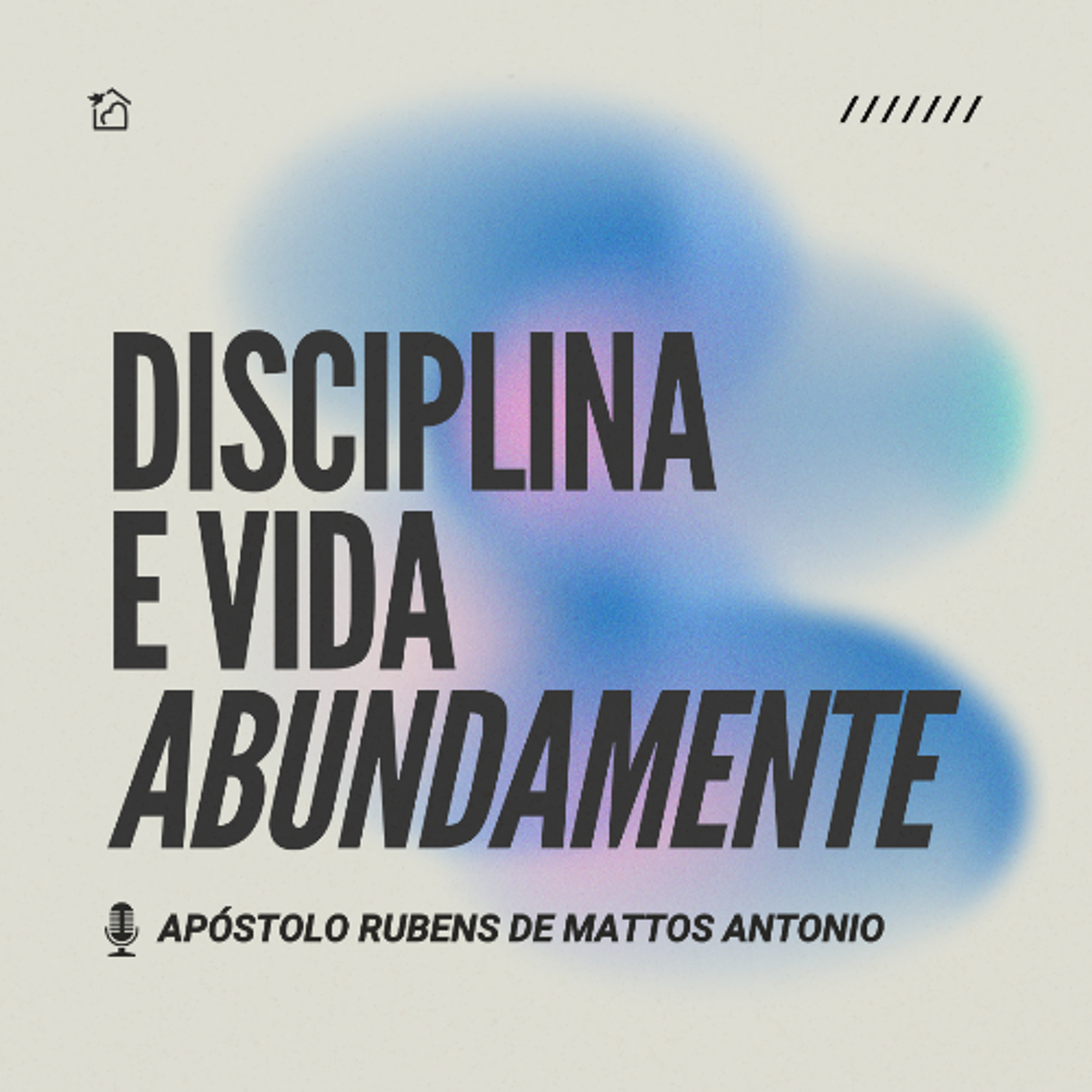 Disciplina e Vida Abundante - Apóstolo Rubens de Mattos Antonio 25/01/2026 episode artwork