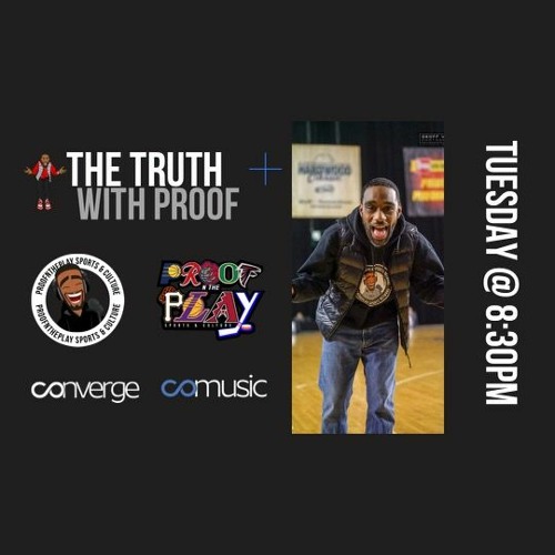 CMN The Truth With Proof Ep. 21