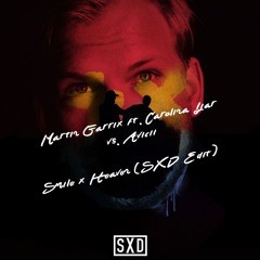 Martin Garrix ft. Carolina Liar vs. Avicii - Smile x Heaven (SXD Edit)