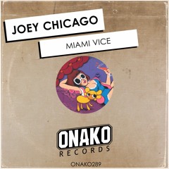 Joey Chicago - Miami Vice (Radio Edit) [ONAKO289]