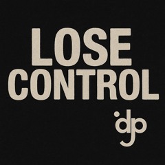 Lose control