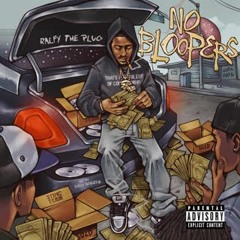 Ralfy The Plug No Bloopers