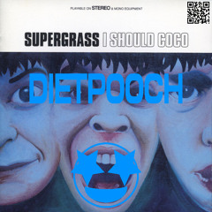 Supergrass - Alright (dietpooch Re-Do)