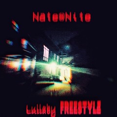 Lullaby Freestyle (single Nate@Nite mix)