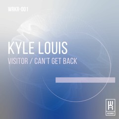PREMIERE: Kyle Louis - Can't Get Back [Working Rhythms Records]