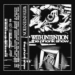 WITH INTENTION