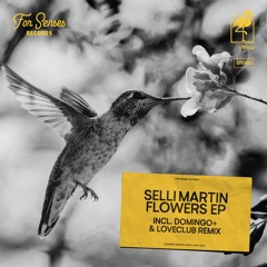 Selli Martin - Flowers (Original Mix)