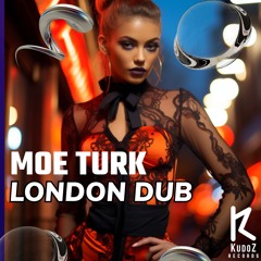 Moe Turk - London Dub