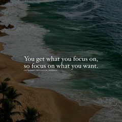 You Get What You Focus On (Tom Bilyeu & Fearless motivation )