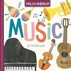 [FREE] EBOOK ✅ Hello, World! Music by Jill McDonald [KINDLE PDF EBOOK EPUB]