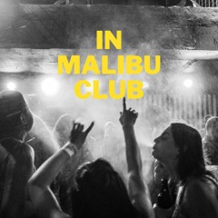 In Malibu Club