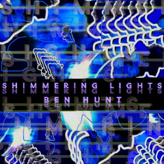 PREMIERE : Ben Hunt - Shimmering Lights (Paisley Dark Records)