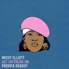 Missy Elliott - Get Ur Freak On (Proppa Reboot).mp3