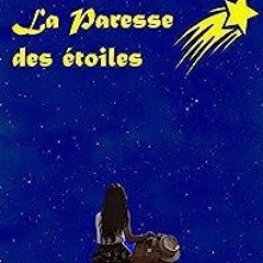 ⏳ TÉLÉCHARGER EPUB La Paresse des étoiles Online