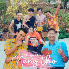 Chàng Khờ Nàng Thơ - Tài Smile x Hữu Minh x Rapper Mạnh Cường (Original Lossless Audio)