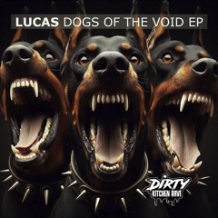 Lucas - Dogs Of The Void (Q Club's Dangerous Coexistence Remix)[DKR054 Dirty Kitchen Rave]