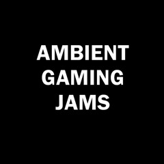 Ambient Gaming Jams