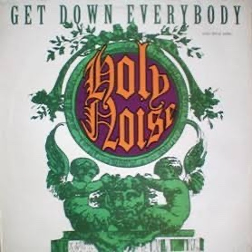 Holy Noise - Get Down Everybody (Techno Mix)