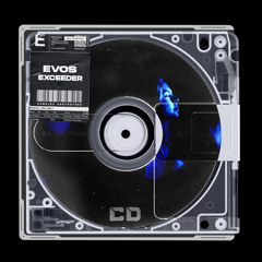 Evos - Exceeder [OUT NOW]