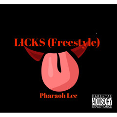 Licks (Freestyle) By Pharaoh Lee