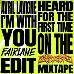 Avril Lavigne - I'm With You (Fairlane Edit)