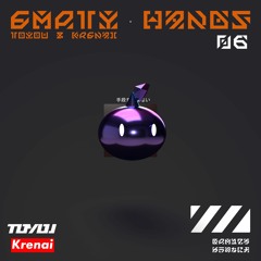 EMPTY HANDZ with. Krenai