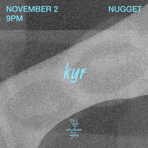 kyr w/ Nugget 02.11.21