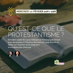 Qu'est-ce que le protestantisme ? | Pasteurs Florence Blondon et Louis Pernot