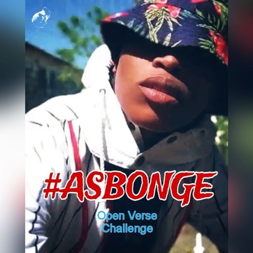 Asbonge - (Ntate Stunna Open Verse Challenge)