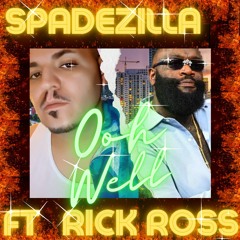 Oh Well- Ft Rick Ross