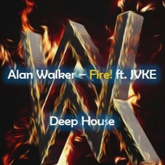 Alan Walker - Fire! ft. JVKE (deep house remix)