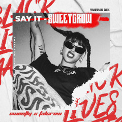 SAY IT - SWEETCROW