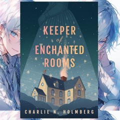[News] Free Download Now Keeper of Enchanted Rooms (Whimbrel House, #1)