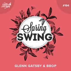 Glenn Gatsby & Bbop - Spring Swing // Electro Swing Thing 194