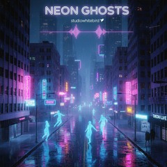 Neon Ghosts