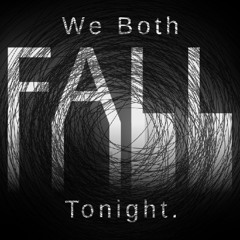 We Both FALL Tonight - FALL OST