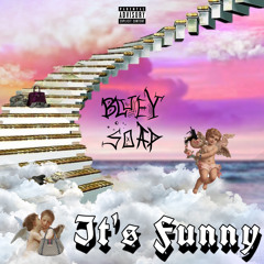 It's Funny (PROD. TOOWYZE)