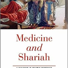 PDF/ePUB Medicine and Shariah: A Dialogue in Islamic Bioethics BY Aasim I. Padela (Editor),Ebra