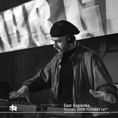 Techno Room PODCAST 141: Zaur Gapienko