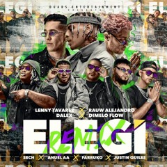 ELEGI (Remix) Anuel, Farruko, Sech, Justin Quiles, Dalex, Lenny Tavarez, Rauw Alejandro & aLee DJ