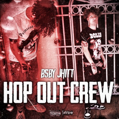 HOP OUT CREW FT MUDDY5 , LIL5IVEFR