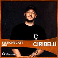SESSIONS CAST | EP 02 - CIRIBELLI