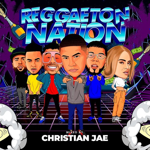 Reggaeton Nation by Christian Jae