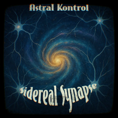Astral Kontrol - Sideral synapse