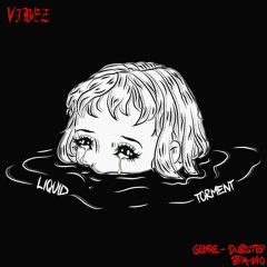 Vibez- Liquid Torment
